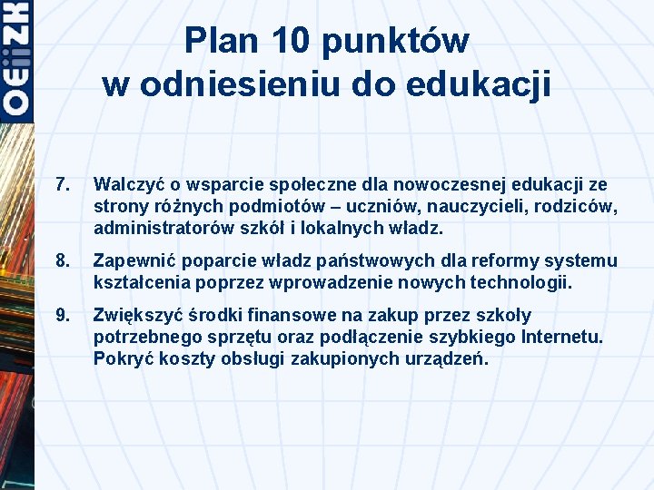 Plan 10 punktów w odniesieniu do edukacji 7. Walczyć o wsparcie społeczne dla nowoczesnej