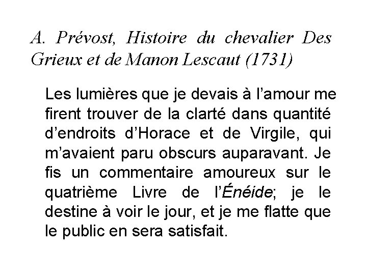 A. Prévost, Histoire du chevalier Des Grieux et de Manon Lescaut (1731) Les lumières