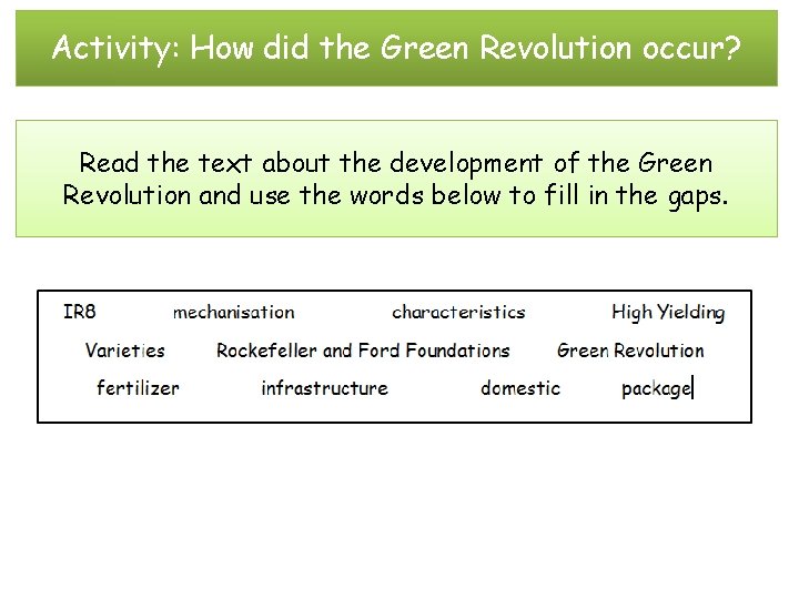 Activity: How did the Green Revolution occur? Read the text about the development of