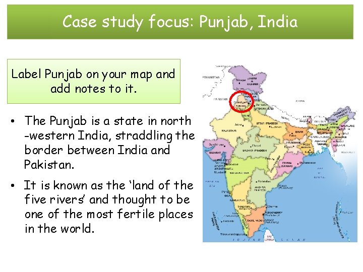 Case study focus: Punjab, India Label Punjab on your map and add notes to