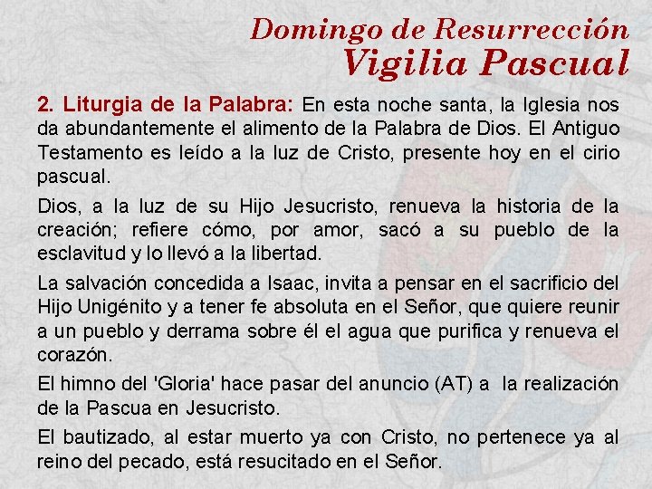 Domingo de Resurrección Vigilia Pascual 2. Liturgia de la Palabra: En esta noche santa,