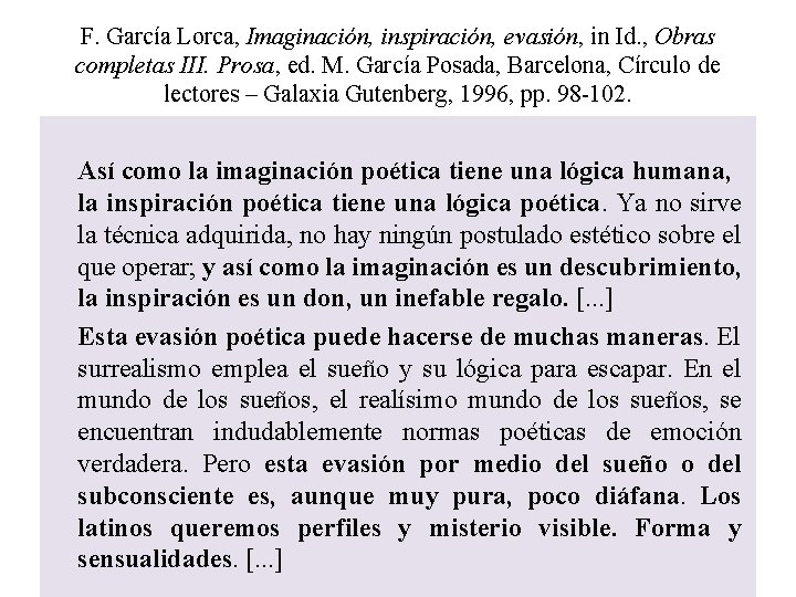 F. García Lorca, Imaginación, inspiración, evasión, in Id. , Obras completas III. Prosa, ed.