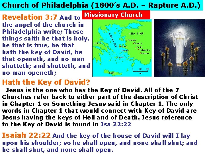 Church of Philadelphia (1800’s A. D. – Rapture A. D. ) Revelation 3: 7