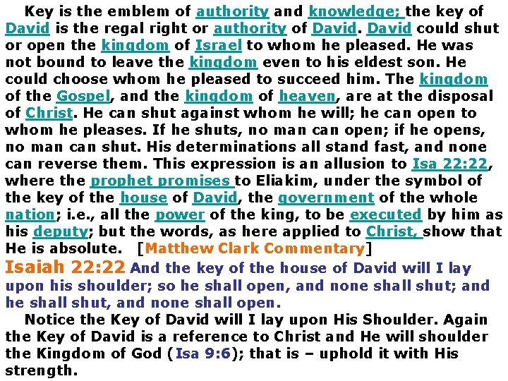  Key is the emblem of authority and knowledge; the key of David is