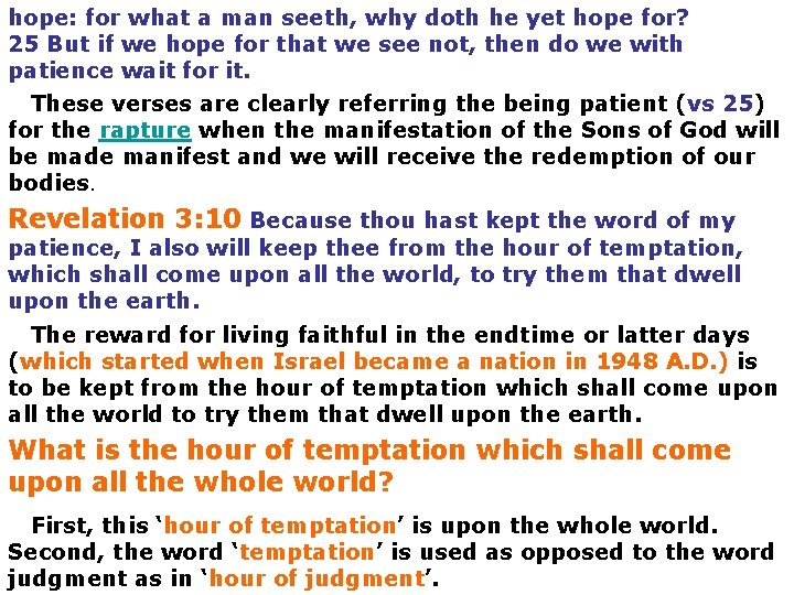 hope: for what a man seeth, why doth he yet hope for? 25 But