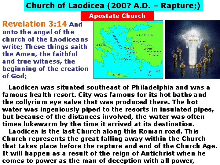 Church of Laodicea (200? A. D. – Rapture; ) Revelation 3: 14 And Apostate