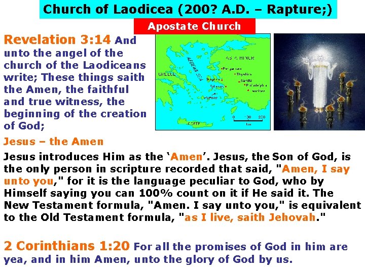 Church of Laodicea (200? A. D. – Rapture; ) Revelation 3: 14 And Apostate