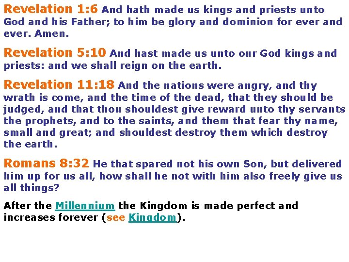 Revelation 1: 6 And hath made us kings and priests unto God and his