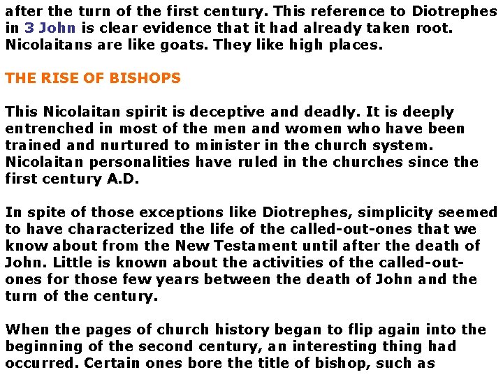 after the turn of the first century. This reference to Diotrephes in 3 John