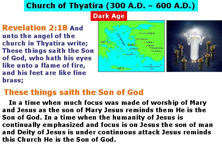 Church of Thyatira (300 A. D. – 600 A. D. ) Dark Age Revelation