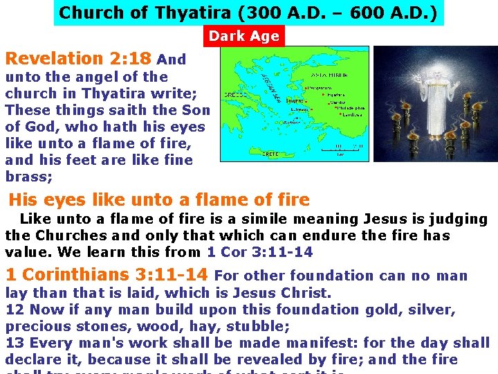 Church of Thyatira (300 A. D. – 600 A. D. ) Dark Age Revelation