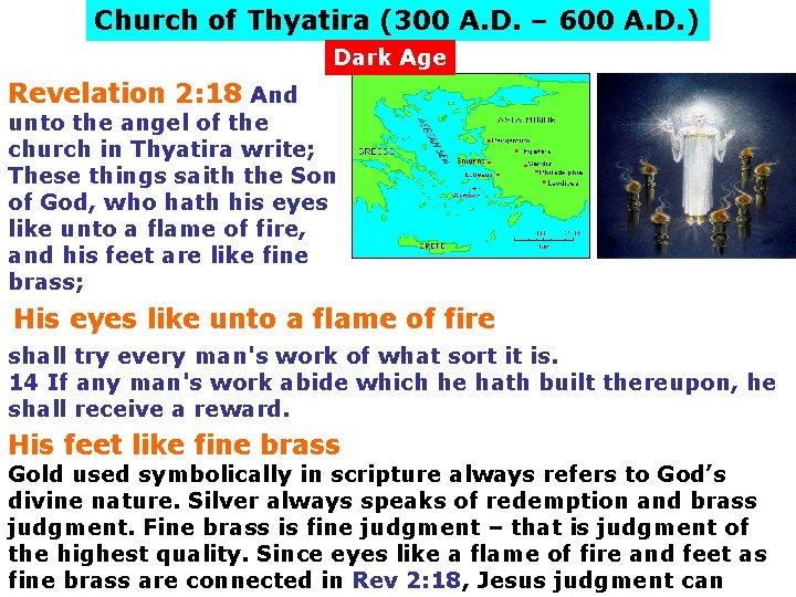 Church of Thyatira (300 A. D. – 600 A. D. ) Dark Age Revelation