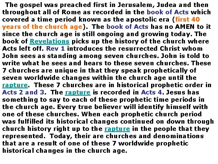  The gospel was preached first in Jerusalem, Judea and then throughout all of