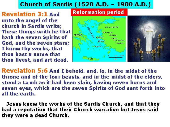 Church of Sardis (1520 A. D. – 1900 A. D. ) Revelation 3: 1