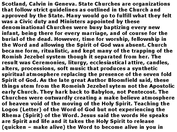 Scotland, Calvin in Geneva. State Churches are organizations that follow strict guidelines as outlined