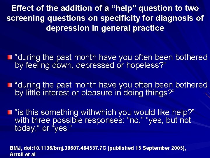 Effect of the addition of a “help” question to two screening questions on specificity