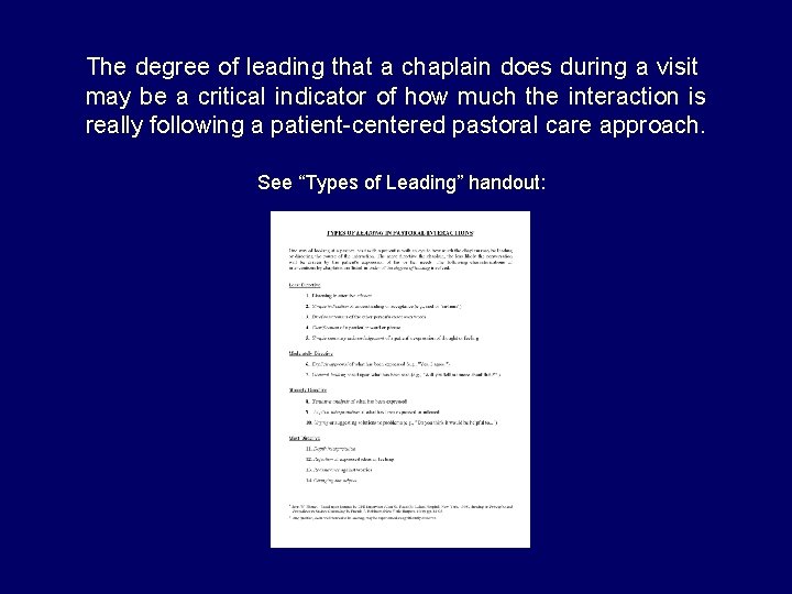 The degree of leading that a chaplain does during a visit may be a