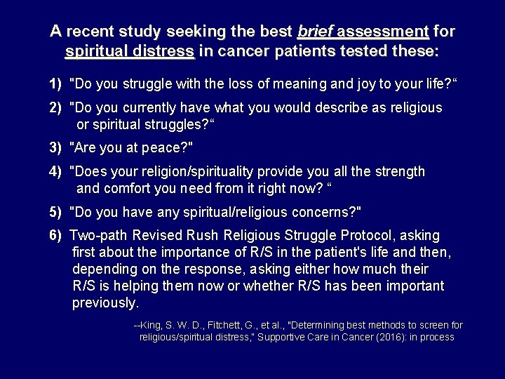 A recent study seeking the best brief assessment for spiritual distress in cancer patients