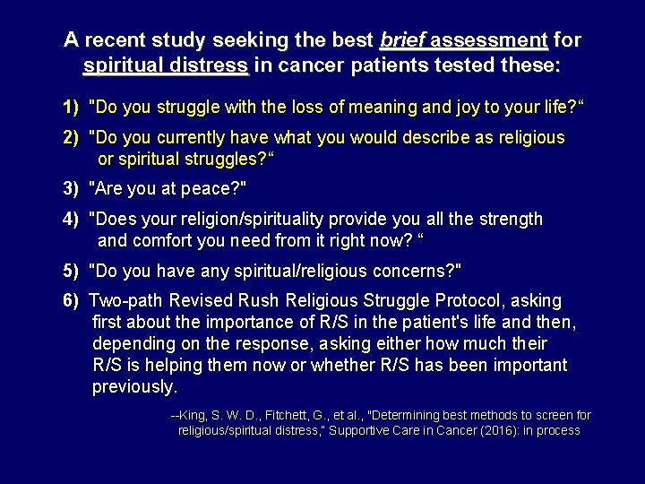 A recent study seeking the best brief assessment for spiritual distress in cancer patients