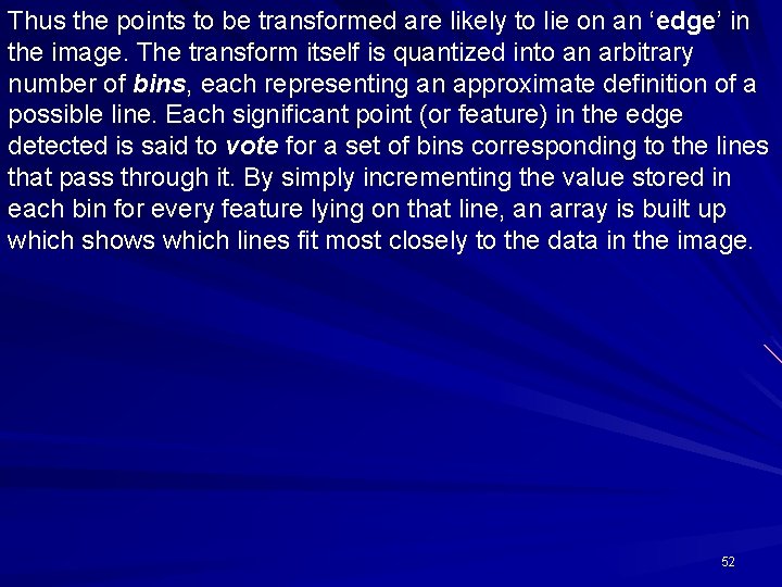 Thus the points to be transformed are likely to lie on an ‘edge’ in