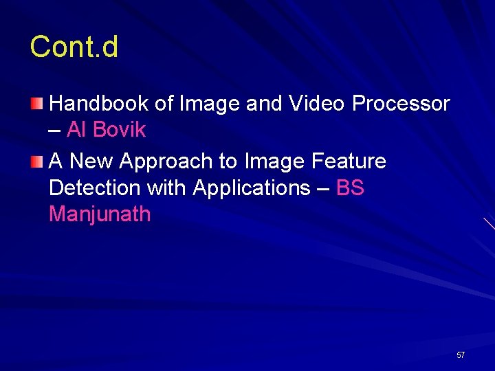 Cont. d Handbook of Image and Video Processor – Al Bovik A New Approach