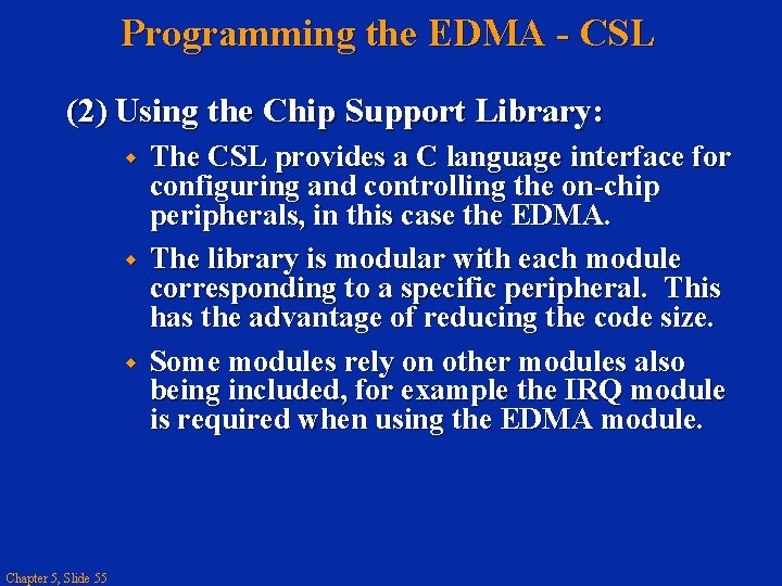 Programming the EDMA - CSL (2) Using the Chip Support Library: Chapter 5, Slide