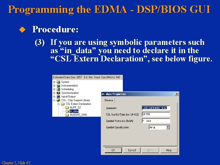 Programming the EDMA - DSP/BIOS GUI Procedure: (3) If you are using symbolic parameters
