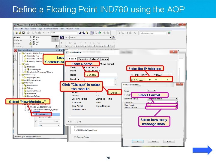 Define a Floating Point IND 780 using the AOP Leave only "Communication" checked Enter