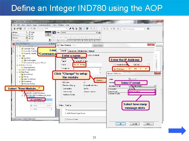 Define an Integer IND 780 using the AOP Leave only "Communication" checked Enter a