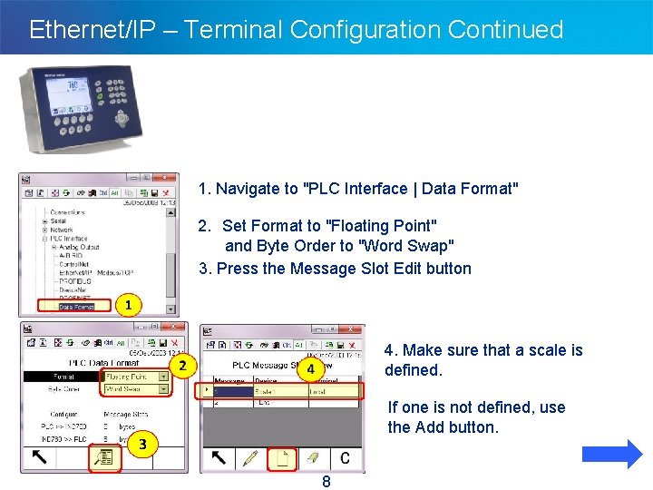 Ethernet/IP – Terminal Configuration Continued 1. Navigate to "PLC Interface | Data Format" 2.