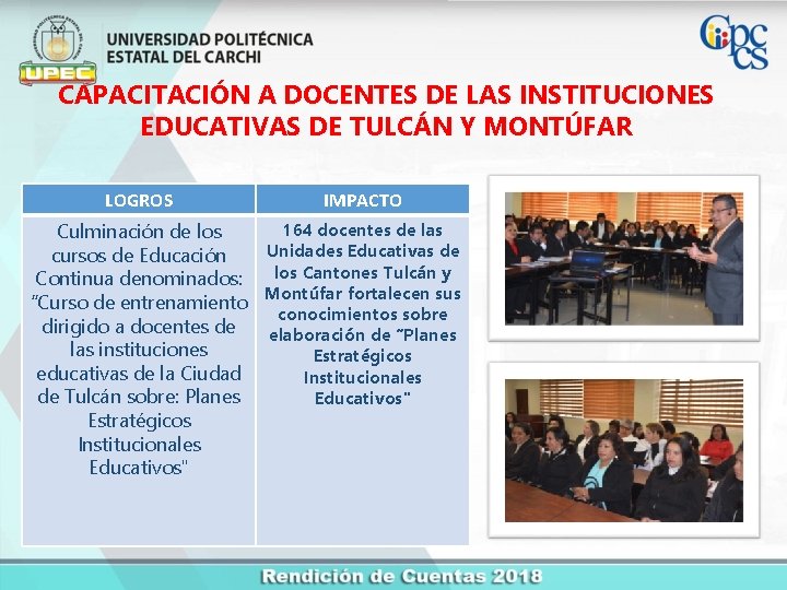 CAPACITACIÓN A DOCENTES DE LAS INSTITUCIONES EDUCATIVAS DE TULCÁN Y MONTÚFAR LOGROS IMPACTO 164