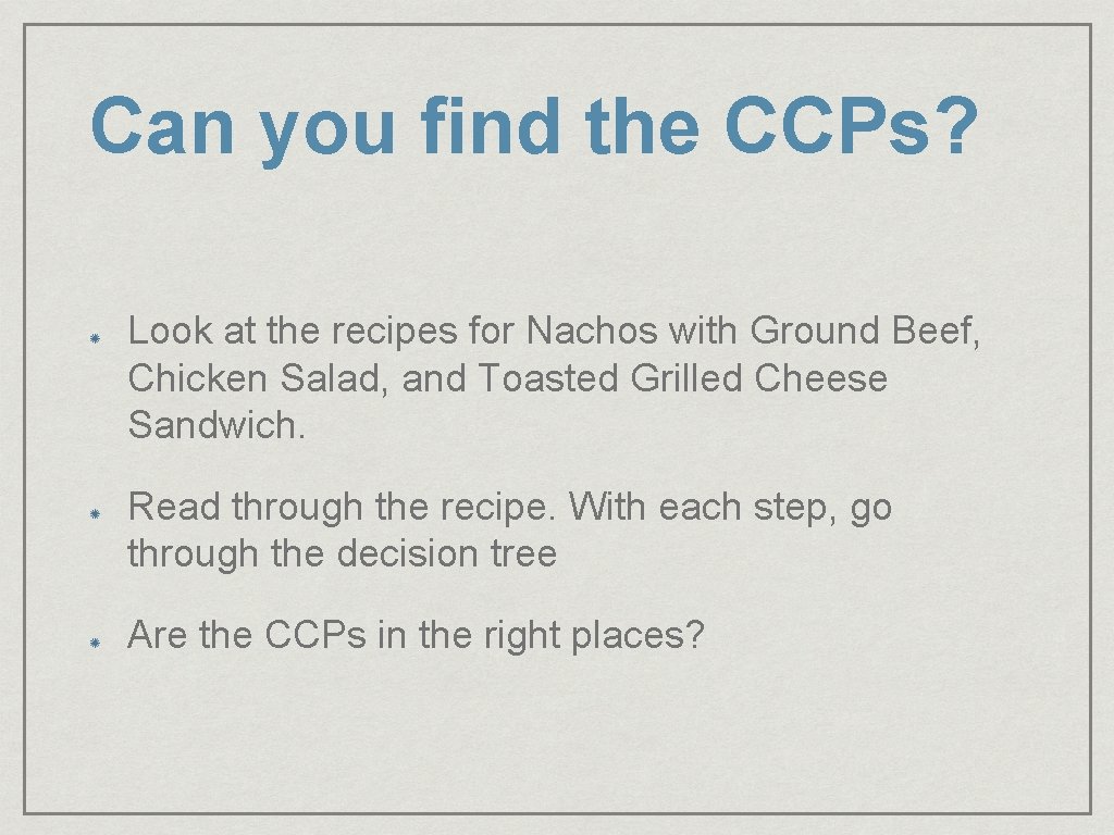 Can you find the CCPs? Look at the recipes for Nachos with Ground Beef,