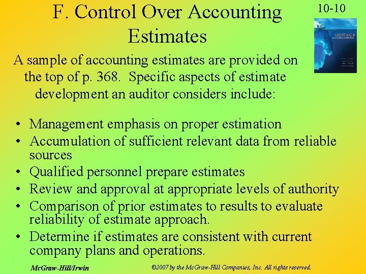 F. Control Over Accounting Estimates 10 -10 A sample of accounting estimates are provided