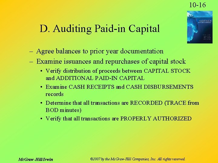 10 -16 D. Auditing Paid-in Capital – Agree balances to prior year documentation –