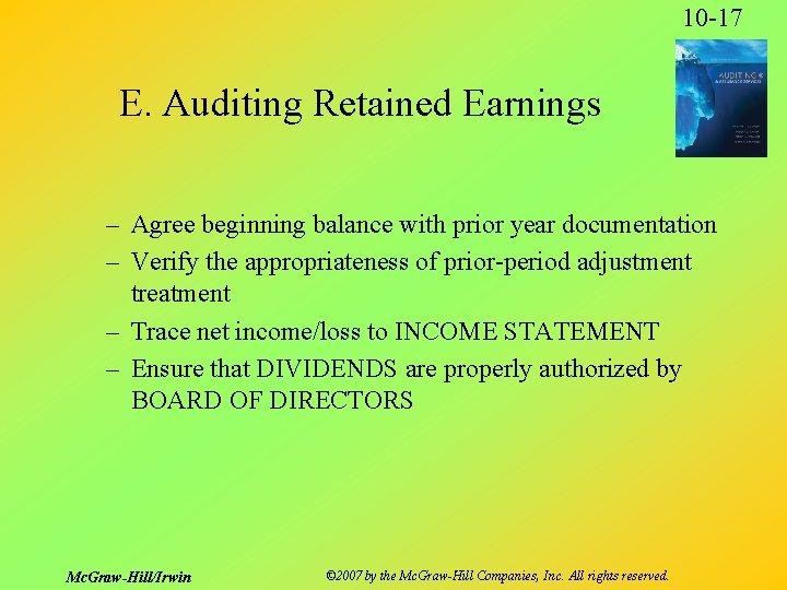 10 -17 E. Auditing Retained Earnings – Agree beginning balance with prior year documentation