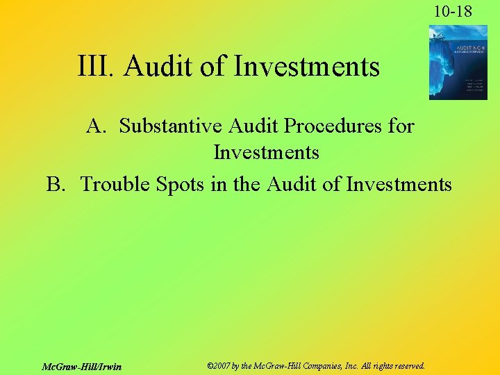 10 -18 III. Audit of Investments A. Substantive Audit Procedures for Investments B. Trouble