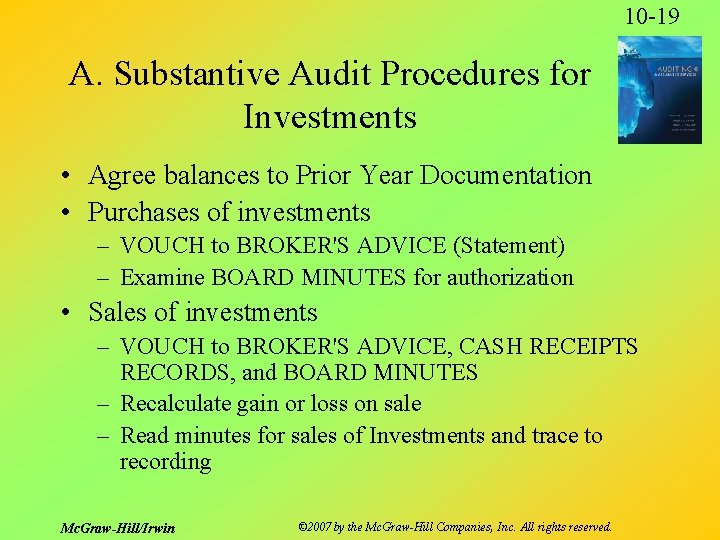 10 -19 A. Substantive Audit Procedures for Investments • Agree balances to Prior Year