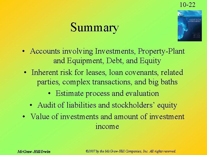 10 -22 Summary • Accounts involving Investments, Property-Plant and Equipment, Debt, and Equity •