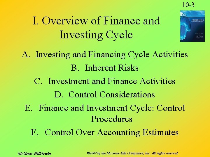 10 -3 I. Overview of Finance and Investing Cycle A. Investing and Financing Cycle