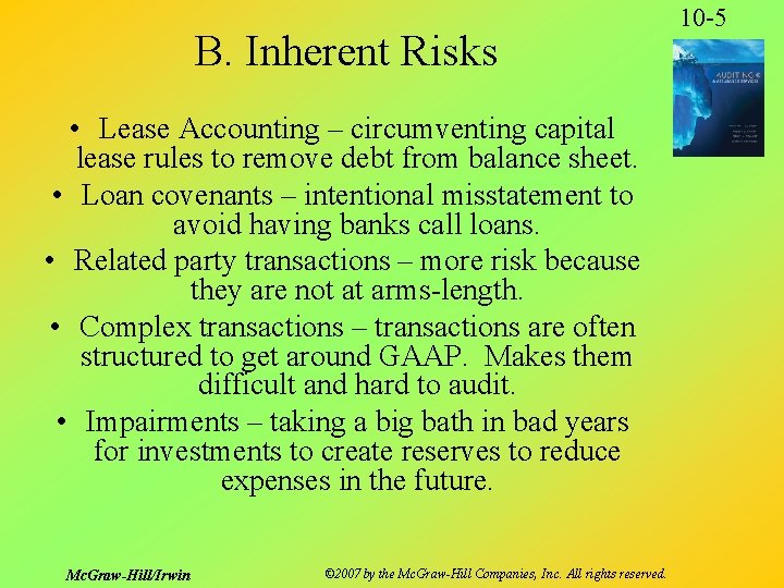 B. Inherent Risks • Lease Accounting – circumventing capital lease rules to remove debt