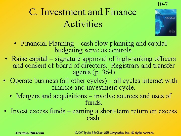 C. Investment and Finance Activities 10 -7 • Financial Planning – cash flow planning