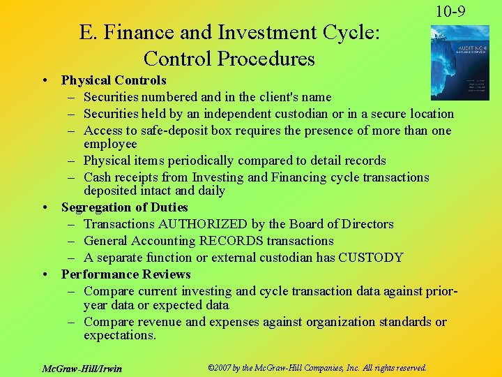 E. Finance and Investment Cycle: Control Procedures 10 -9 • Physical Controls – Securities