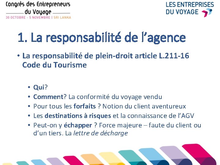 1. La responsabilité de l’agence • La responsabilité de plein-droit article L. 211 -16