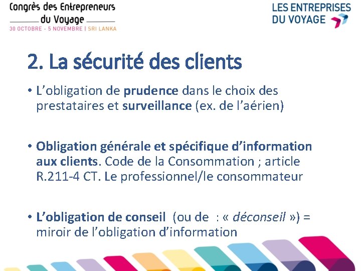 2. La sécurité des clients • L’obligation de prudence dans le choix des prestataires