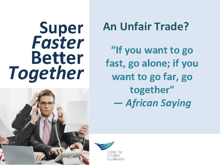 Super Faster Better Together An Unfair Trade? “If you want to go fast, go
