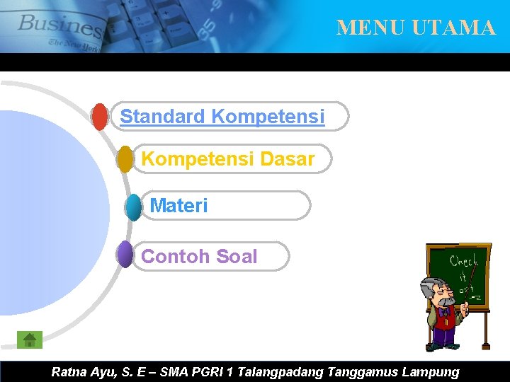 MENU UTAMA www. themegallery. com Standard Kompetensi Dasar Materi Contoh Soal Logo Ratna Ayu,