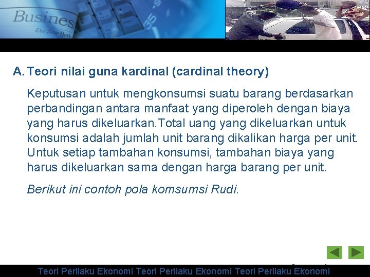 www. themegallery. com A. Teori nilai guna kardinal (cardinal theory) Keputusan untuk mengkonsumsi suatu