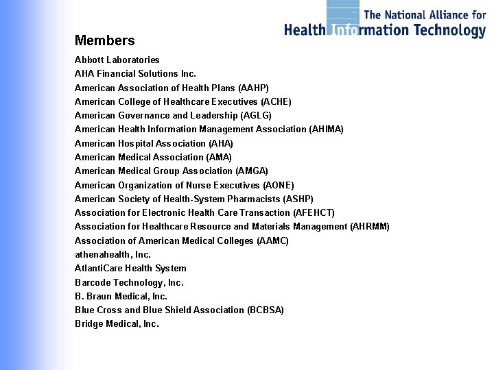 Members Abbott Laboratories AHA Financial Solutions Inc. American Association of Health Plans (AAHP) American