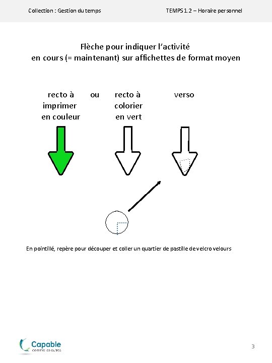 Collection : Gestion du temps TEMPS 1. 2 – Horaire personnel Flèche pour indiquer