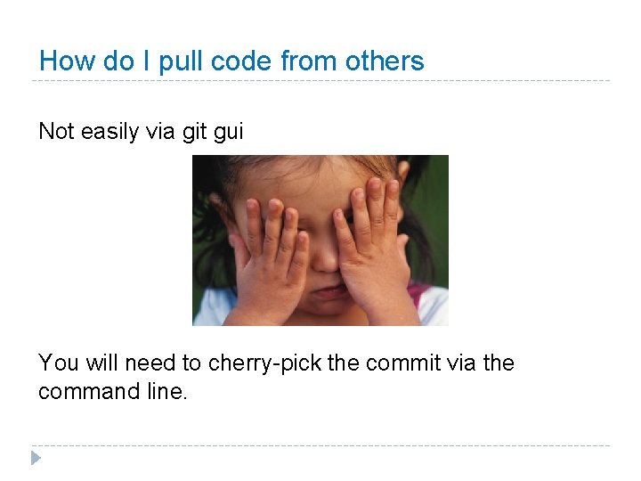 How do I pull code from others Not easily via git gui You will How do I pull code from others Not easily via git gui You will